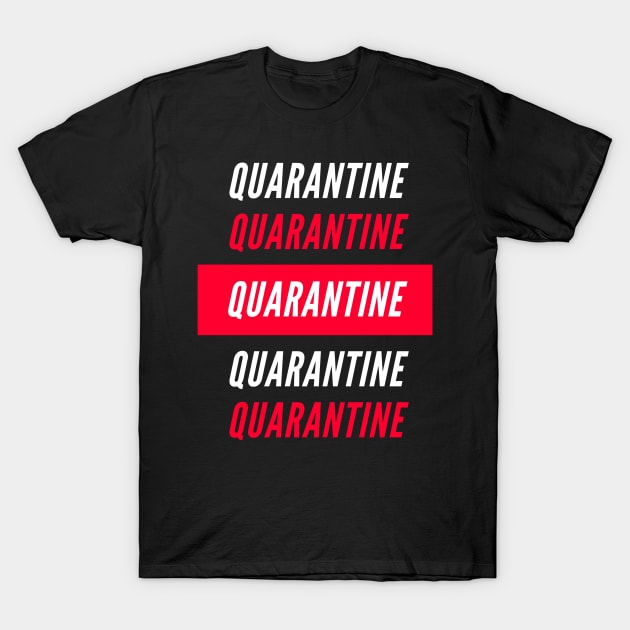 QUARANTINE DESIGN !!corona shirt design. T-Shirt by Dr.fit